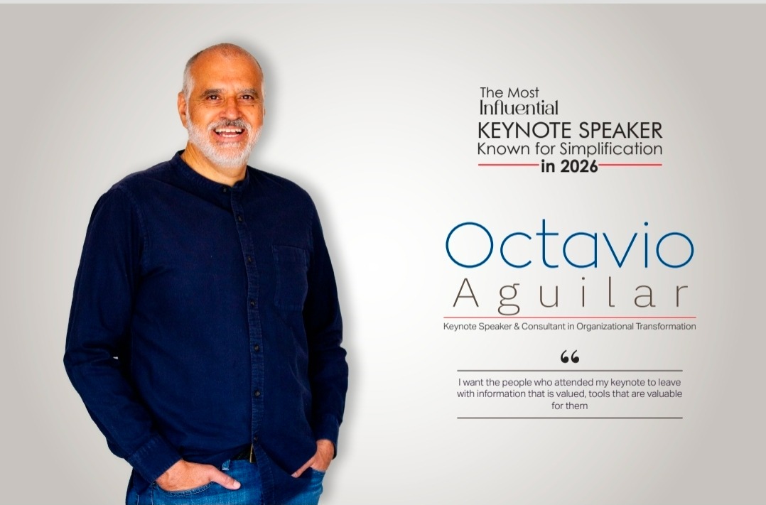 Portada del reportaje sobre Octavio Aguilar: The Most Influential Keynote Speaker Known for Simplification in 2026
